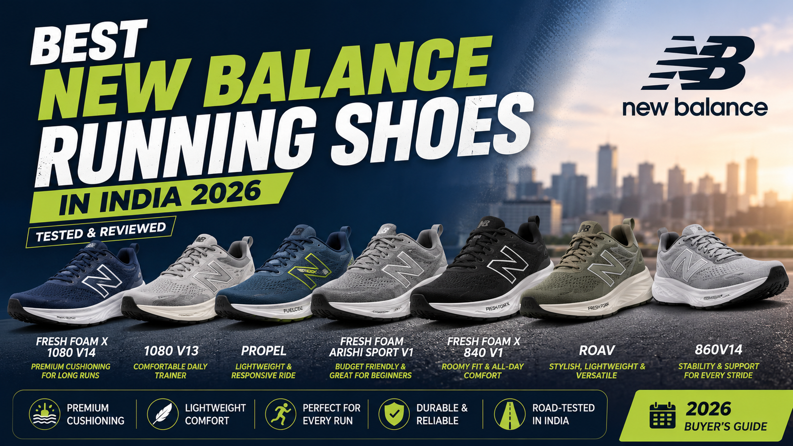 Best New Balance Running Shoes India 2026 featuring Fresh Foam X 1080 V14, 1080 V13, Propel, Arishi Sport V1, Fresh Foam X 840 V1, Roav, and 860 V14.