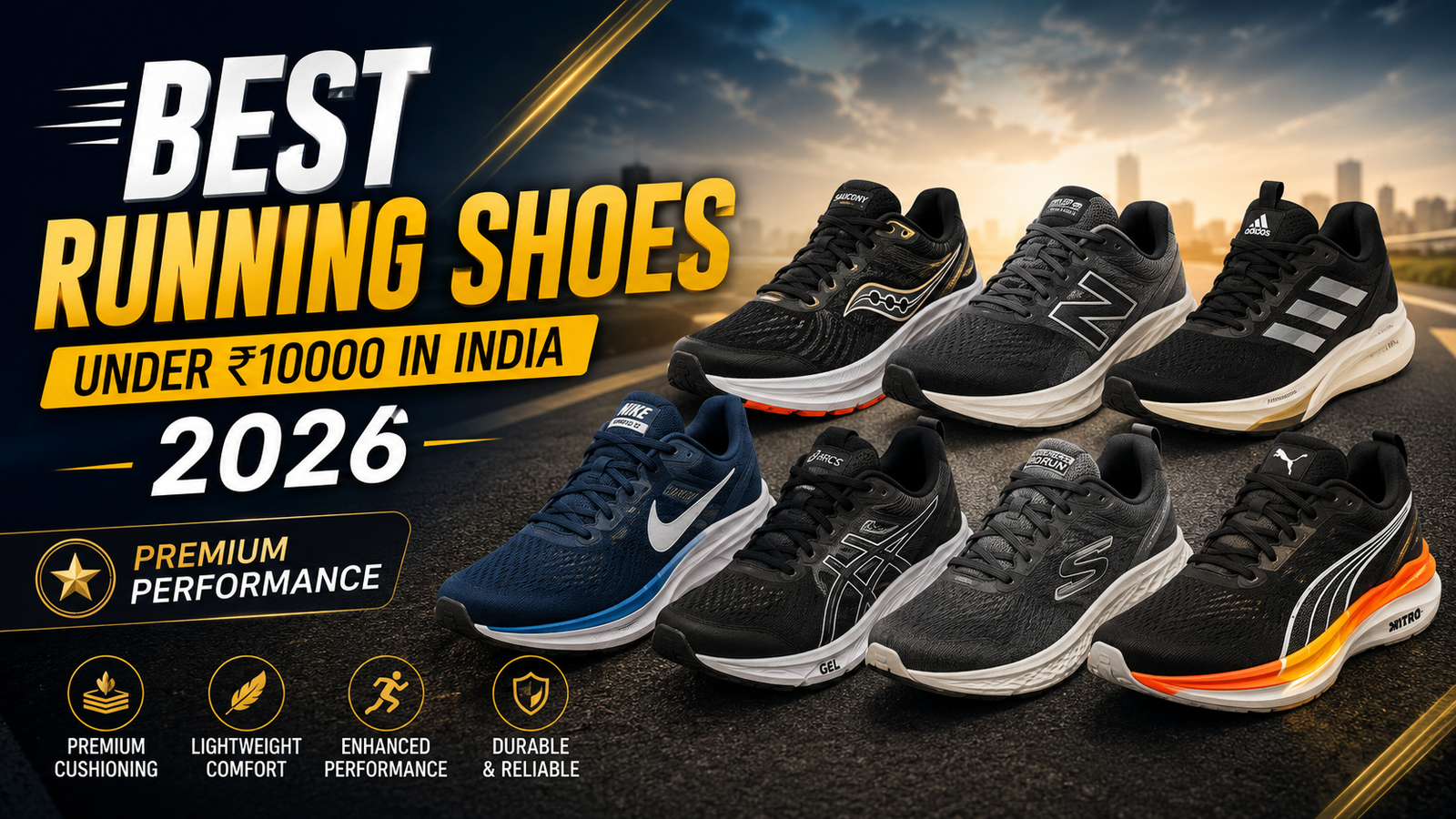 Best Running Shoes Under ₹10000 India 2026 featuring premium running shoes from ASICS, Nike, adidas, PUMA, New Balance, Saucony, and Skechers for comfort and performance.