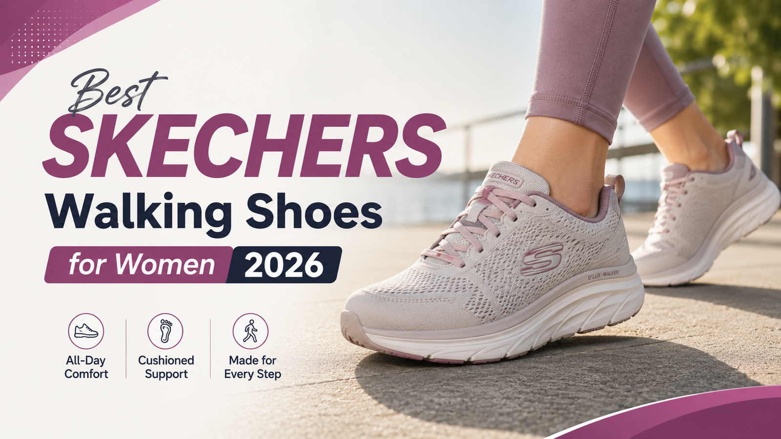 Best Skechers Walking Shoes for Women 2026 – Expert Tested & Ranked