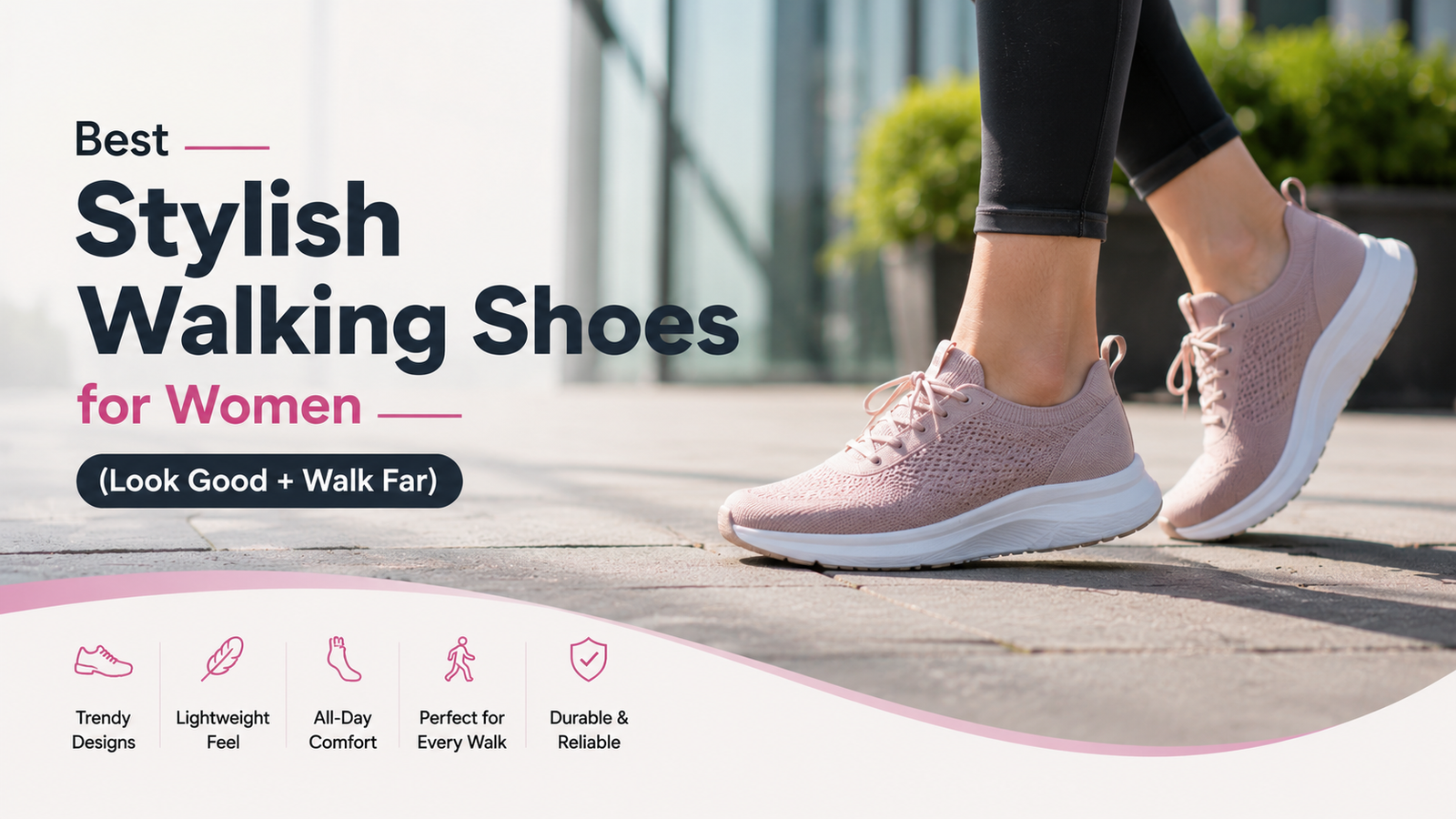 Best Stylish Walking Shoes for Women 2026 – 10 Fashionable Picks