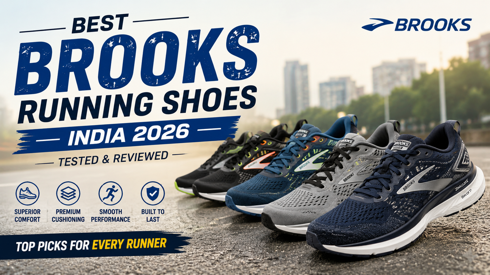 Best Brooks Running Shoes India 2026 featuring top Brooks models including Ghost 17, Adrenaline GTS 24, Glycerin 20, Hyperion, Launch 11, Trace 3, Revel 8, and Catamount 4.
