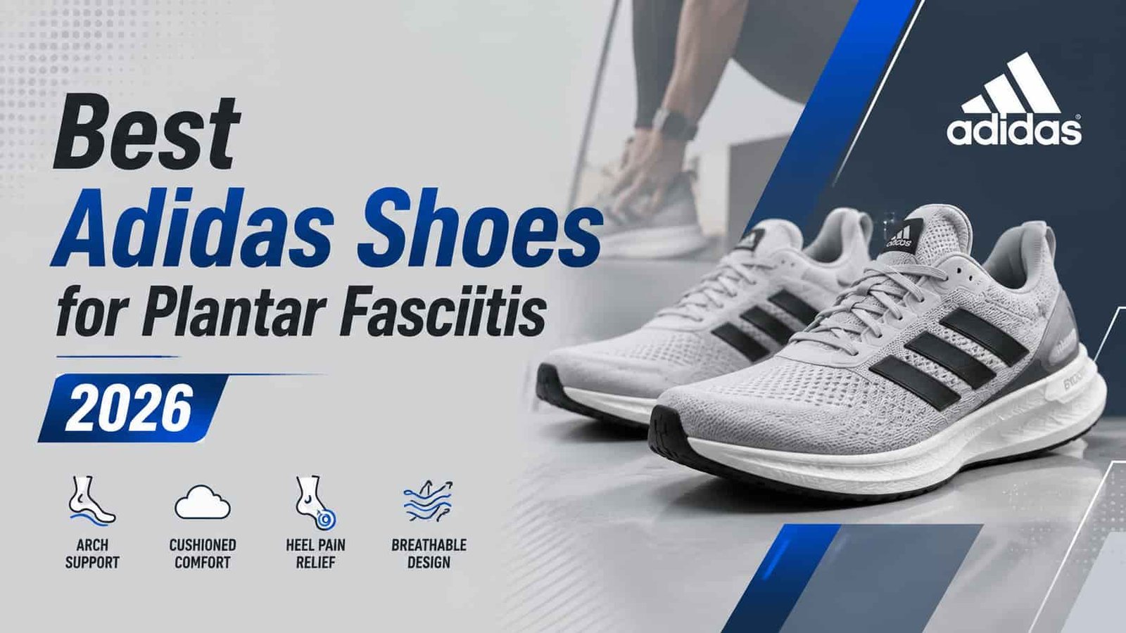 Best Adidas shoes for plantar fasciitis 2026 featuring cushioned Adidas walking and running shoes