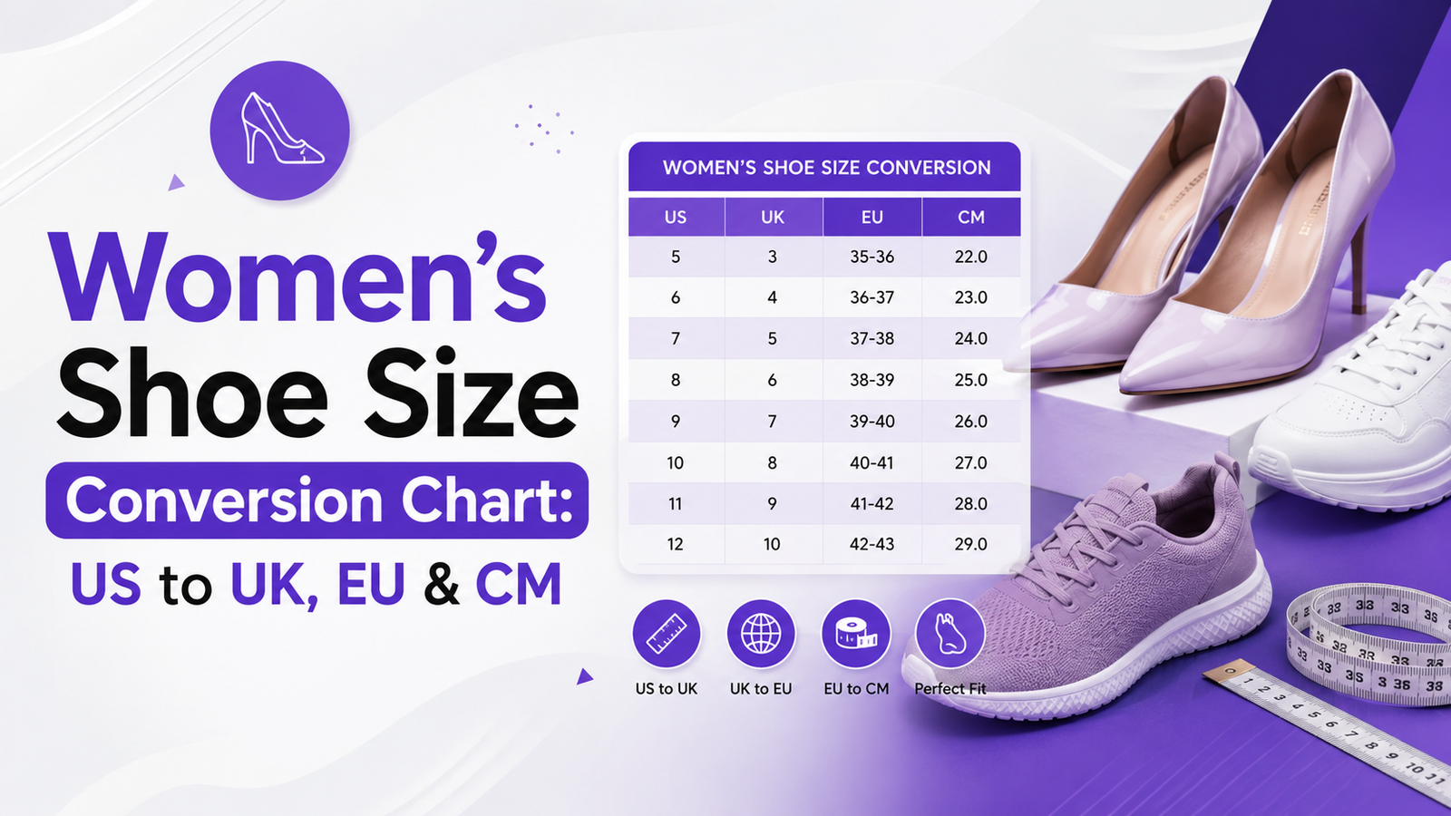 Women's Shoe Size Conversion Chart: US to UK, EU & CM