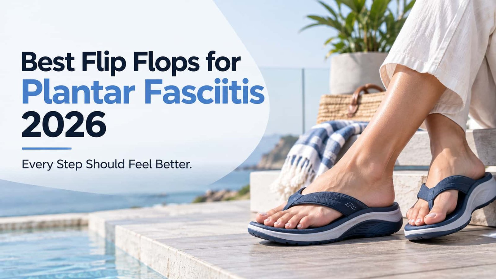 Best Flip Flops for Plantar Fasciitis 2026: 11 Supportive Picks
