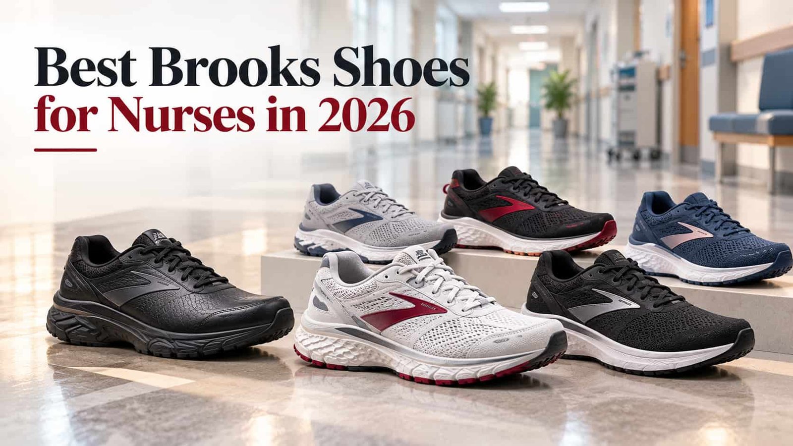 Best Brooks Shoes for Nurses